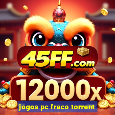 jogos pc fraco torrent